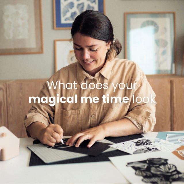 What does your magical me time look like?